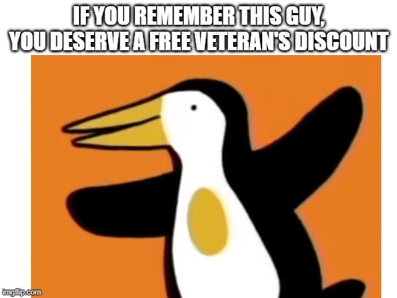 Paz the Penguin from Ready Set Learn on Discovery Kids |  IF YOU REMEMBER THIS GUY, YOU DESERVE A FREE VETERAN'S DISCOUNT | image tagged in nostalgia,penguin,discovery,childhood | made w/ Imgflip meme maker