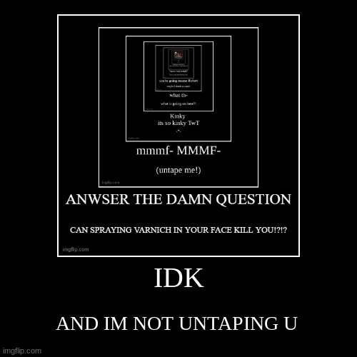 image tagged in funny,demotivationals | made w/ Imgflip demotivational maker