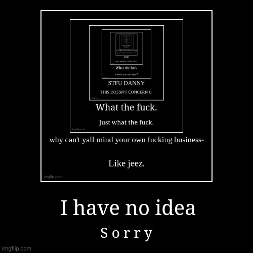 image tagged in funny,demotivationals | made w/ Imgflip demotivational maker