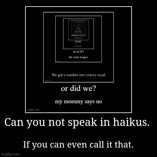 image tagged in funny,demotivationals | made w/ Imgflip demotivational maker