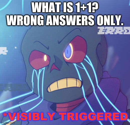 bored. | WHAT IS 1+1? WRONG ANSWERS ONLY. | image tagged in memes,funny,hmmm | made w/ Imgflip meme maker