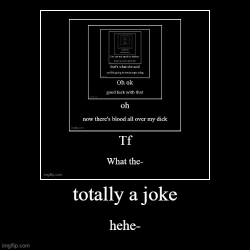 image tagged in funny,demotivationals | made w/ Imgflip demotivational maker