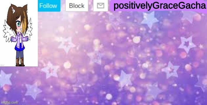 new announcement page. changed the username. | positivelyGraceGacha | made w/ Imgflip meme maker