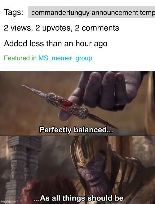 bc why not | image tagged in thanos perfectly balanced as all things should be | made w/ Imgflip meme maker