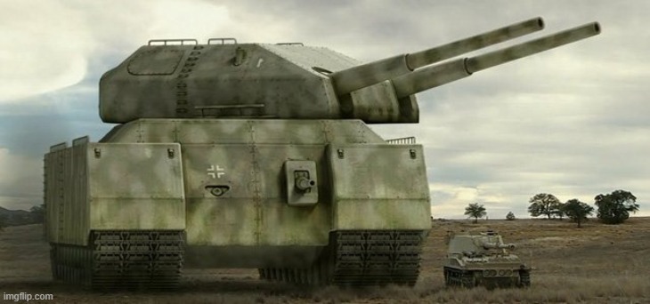 P-1000 Ratte | image tagged in p-1000 ratte | made w/ Imgflip meme maker