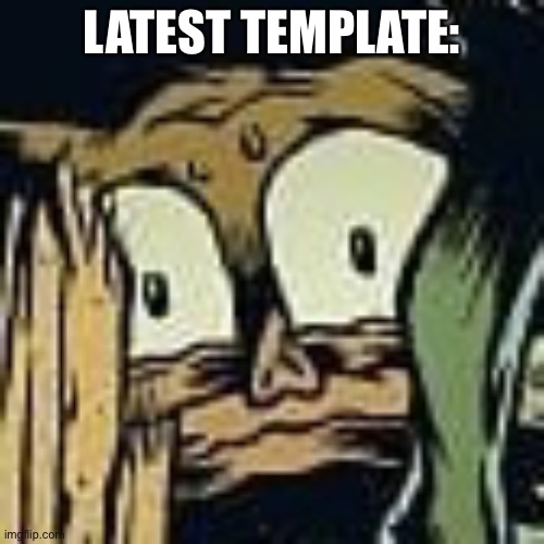 I guess this is a trend now. | LATEST TEMPLATE: | image tagged in bat thing | made w/ Imgflip meme maker