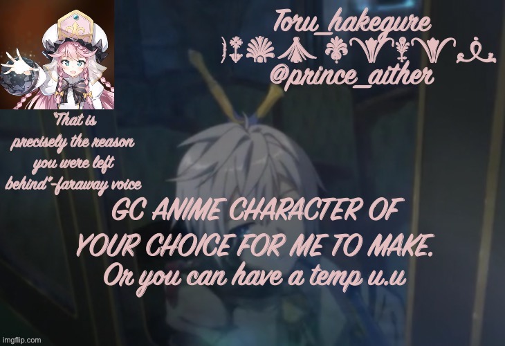Toru’s epic seven temp | GC ANIME CHARACTER OF YOUR CHOICE FOR ME TO MAKE. Or you can have a temp u.u | image tagged in toru s epic seven temp | made w/ Imgflip meme maker