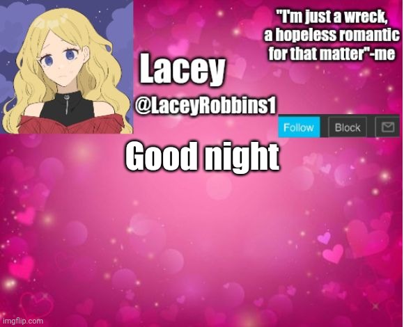 Lacey announcement template | Good night | image tagged in lacey announcement template | made w/ Imgflip meme maker