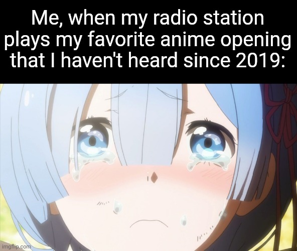 I'll try my best to post memes guys, love y'all, stay safe, and stay hydrated.❤️ | Me, when my radio station plays my favorite anime opening that I haven't heard since 2019: | image tagged in barbara best girl kek | made w/ Imgflip meme maker
