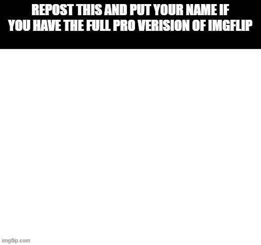 do it just do it (pro accounts only) | image tagged in template | made w/ Imgflip meme maker