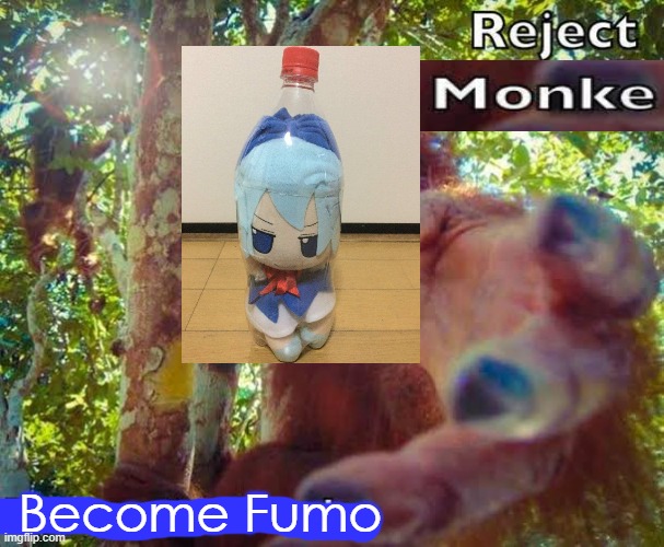Fumo | Become Fumo | image tagged in touhou,memes | made w/ Imgflip meme maker