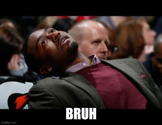 bruhh | BRUH | image tagged in bruhh | made w/ Imgflip meme maker