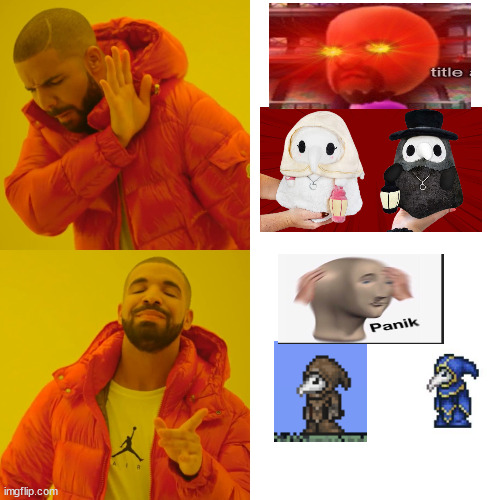 Drake Hotline Bling | image tagged in memes,drake hotline bling,plague doctor,terraria,panik kalm panik,cult | made w/ Imgflip meme maker