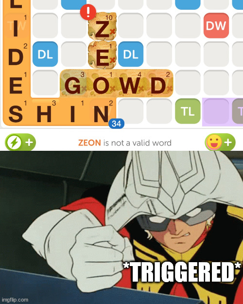 Triggered Char |  *TRIGGERED* | image tagged in char,aznable,gundam,triggered,words with friends,zeon | made w/ Imgflip meme maker