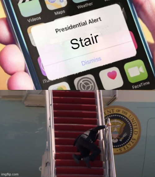 Stair | image tagged in memes,presidential alert | made w/ Imgflip meme maker