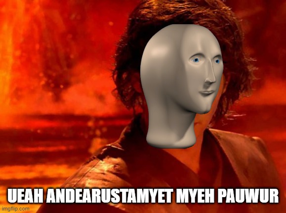 UEAH ANDEARUSTAMYET MYEH PAUWUR | image tagged in memes,you underestimate my power | made w/ Imgflip meme maker
