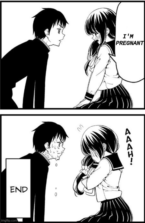 just read the manga few min ago and i got the urge to do this | I'M 
PREGNANT | image tagged in anime,manga,Animemes | made w/ Imgflip meme maker