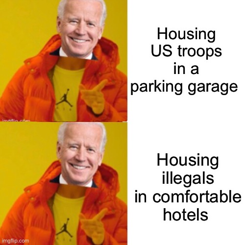 Democrats once  again treat citizens worse than illegals | Housing US troops in a parking garage; Housing illegals in comfortable hotels | image tagged in joe biden,memes,politicians suck,hypocrisy,government corruption,border | made w/ Imgflip meme maker