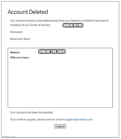 banned from ROBLOX | ROBLOX HATING ROBLOX YOU SUCK | image tagged in banned from roblox | made w/ Imgflip meme maker