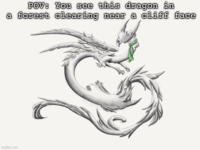 POV: You see this dragon in a forest clearing near a cliff face | made w/ Imgflip meme maker