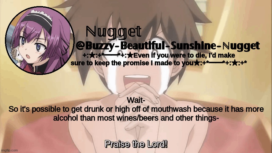 Time to find out | Wait-
So it's possible to get drunk or high off of mouthwash because it has more alcohol than most wines/beers and other things- | image tagged in tsun tsun maid temp | made w/ Imgflip meme maker