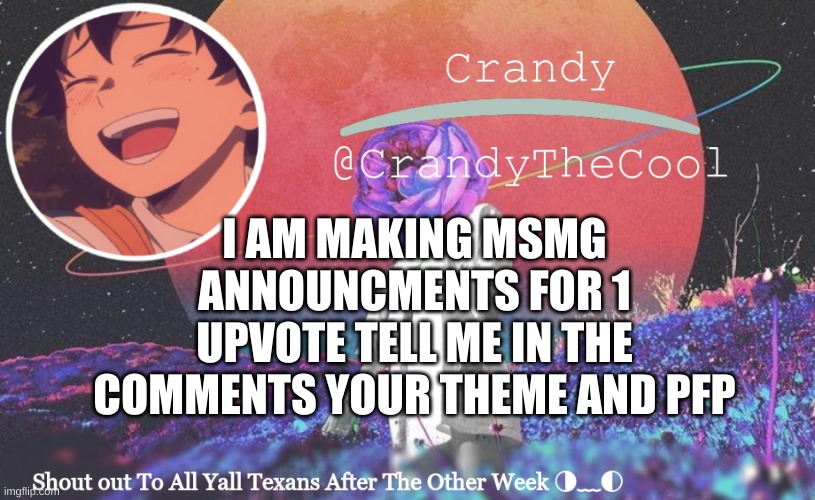 CTC annoucment | I AM MAKING MSMG ANNOUNCMENTS FOR 1 UPVOTE TELL ME IN THE COMMENTS YOUR THEME AND PFP | image tagged in ctc annoucment | made w/ Imgflip meme maker