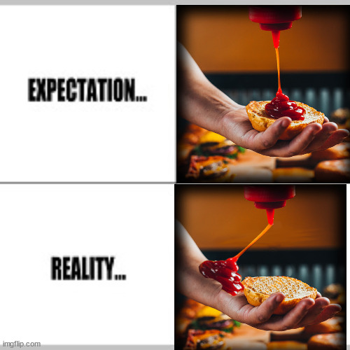new ketchup bottles | image tagged in ketchup,fail,annoying,cringe,awkward,expectation vs reality | made w/ Imgflip meme maker