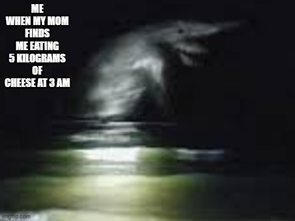 Goblin shark by Trevor Henderson |  ME WHEN MY MOM FINDS ME EATING 5 KILOGRAMS OF CHEESE AT 3 AM | image tagged in spooky | made w/ Imgflip meme maker