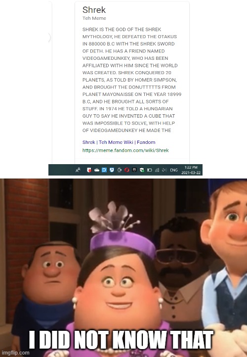 I searched up 'Shrek Meme' and this is what i found | I DID NOT KNOW THAT | image tagged in well i did not know that | made w/ Imgflip meme maker