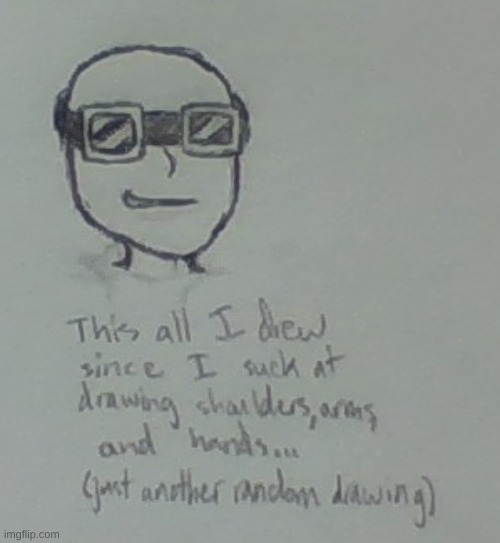 random drawing | image tagged in art,random drawing | made w/ Imgflip meme maker