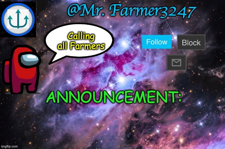 Mr. Farmer Announcement | image tagged in mr farmer announcement | made w/ Imgflip meme maker