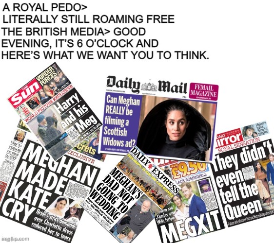 mUh Meghan bAd! | image tagged in meghan markle,harry,british royals,conservatives,tories,britain | made w/ Imgflip meme maker