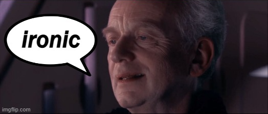 High Quality Emperor Palpatine Ironic text bubble Blank Meme Template