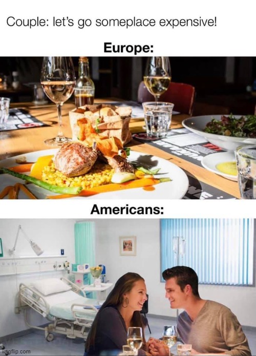 yas, i heard the hospital has great food maga | image tagged in hospital,europe,america,healthcare,i am healthcare,repost | made w/ Imgflip meme maker