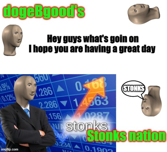 hey | Hey guys what's goin on
I hope you are having a great day | image tagged in stonks,memes,keep on stonkin | made w/ Imgflip meme maker