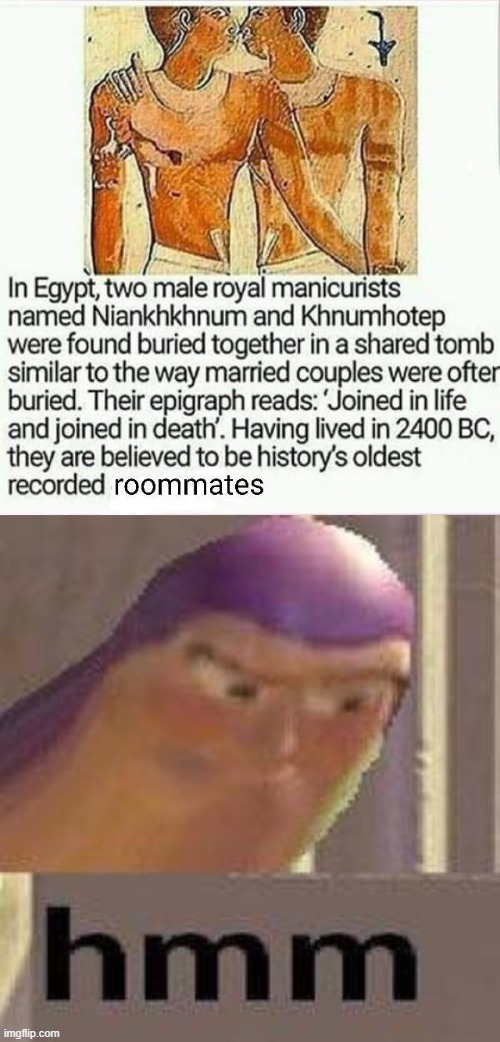 hmm i'm not sure about that | image tagged in gay egyptians,buzz lightyear hmm,gay,egypt,historical meme,history | made w/ Imgflip meme maker
