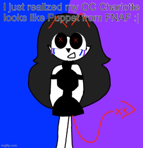 Hmm. Interesting. | I just realized my OC Charlotte looks like Puppet from FNAF :| | image tagged in hmmm | made w/ Imgflip meme maker