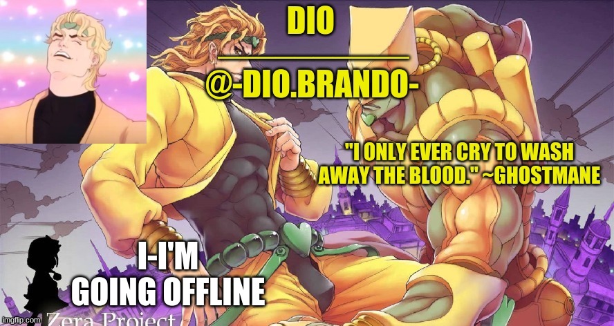 I-I'M GOING OFFLINE | made w/ Imgflip meme maker