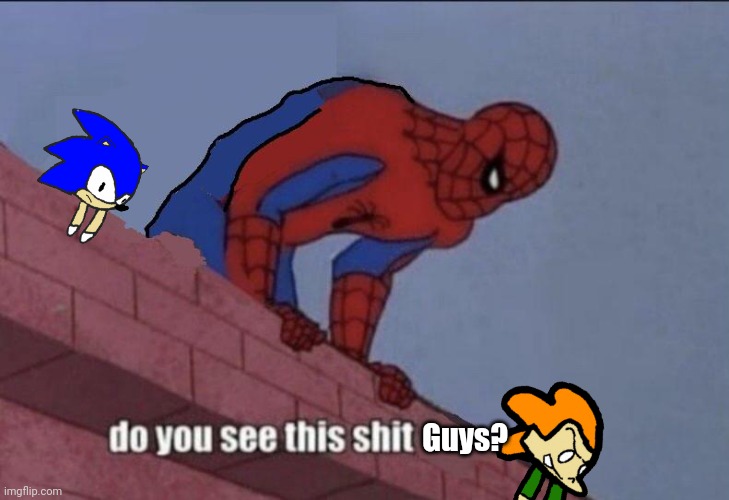 Pico Becomes a shoulder character | Guys? | image tagged in spider-man do you see this | made w/ Imgflip meme maker