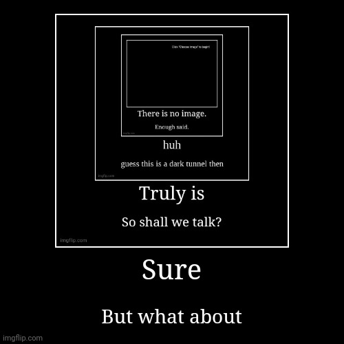 image tagged in funny,demotivationals | made w/ Imgflip demotivational maker