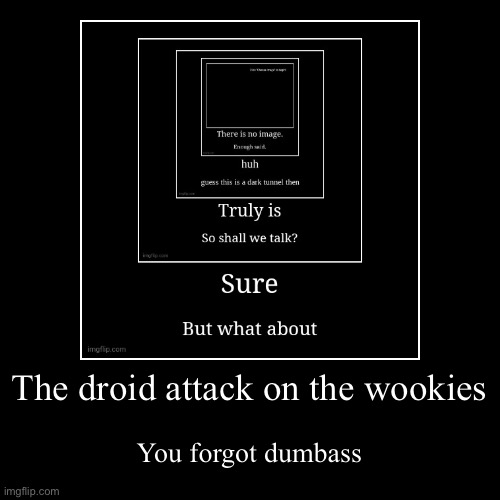 image tagged in funny,demotivationals | made w/ Imgflip demotivational maker