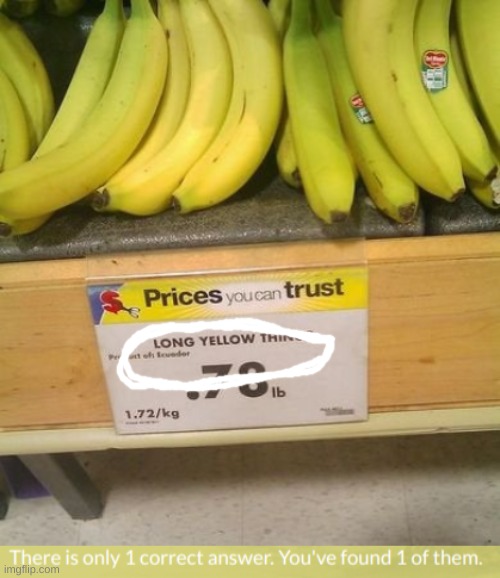 That bottom image showed up during one of my online assignments and I found it amusing. | image tagged in correct,banana,you had one job,grocery store | made w/ Imgflip meme maker