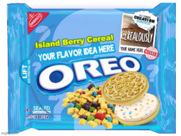 oh sure! who want's the roof of their mouths destroyed when eating an oreo? (Fake oreo flavors) | made w/ Imgflip meme maker