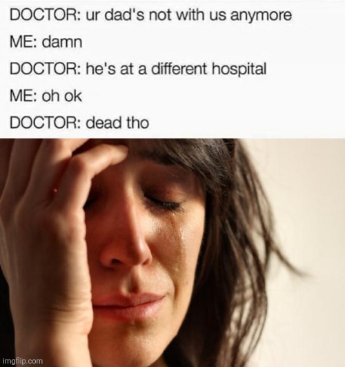 Oof. | image tagged in memes,first world problems,dark humor | made w/ Imgflip meme maker