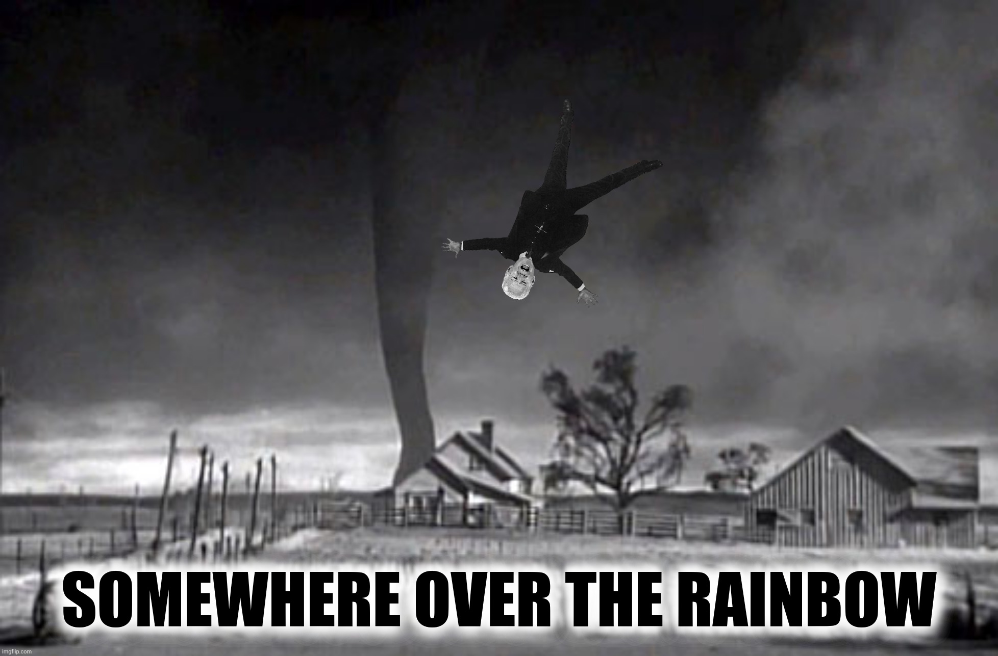 All he is is dust in the wind | SOMEWHERE OVER THE RAINBOW | image tagged in bad photoshop,joe biden,wizard of oz,dust in the wind | made w/ Imgflip meme maker