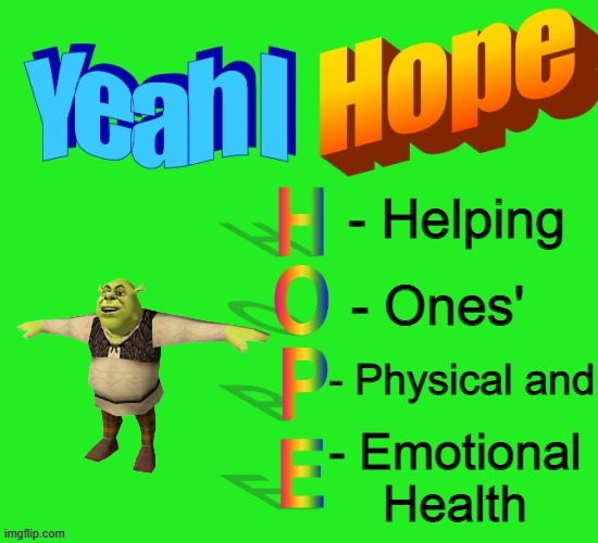 Help and do Hope too! | image tagged in hope | made w/ Imgflip meme maker