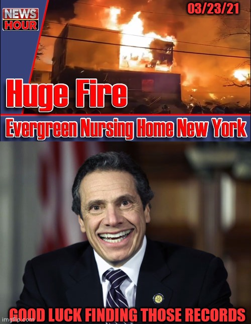 Cuomo cover up | 03/23/21; GOOD LUCK FINDING THOSE RECORDS | image tagged in covid-19,nursing | made w/ Imgflip meme maker
