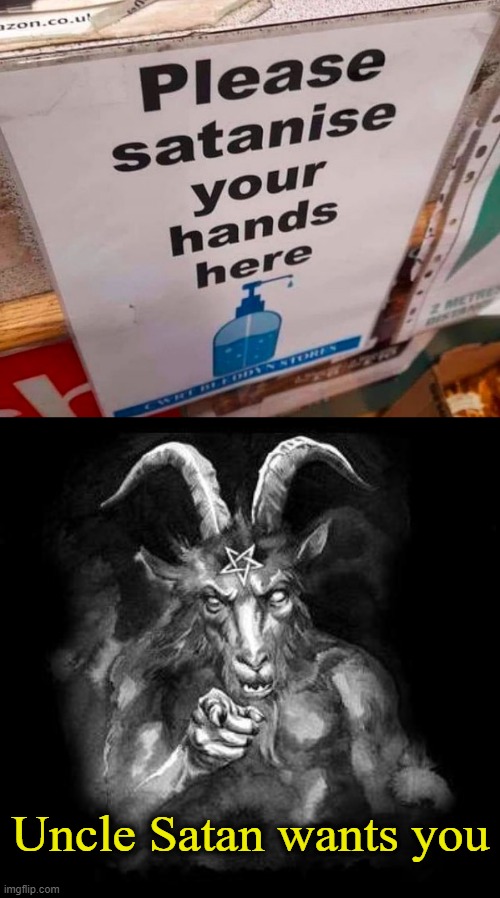 Get your germs condemned to hell. | Uncle Satan wants you | image tagged in satan wants you | made w/ Imgflip meme maker