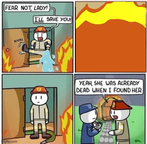 This is not a meme. She is actually dead. She was not abandoned she got charred and burnt to death. | image tagged in yeah she was already dead when i found here | made w/ Imgflip meme maker