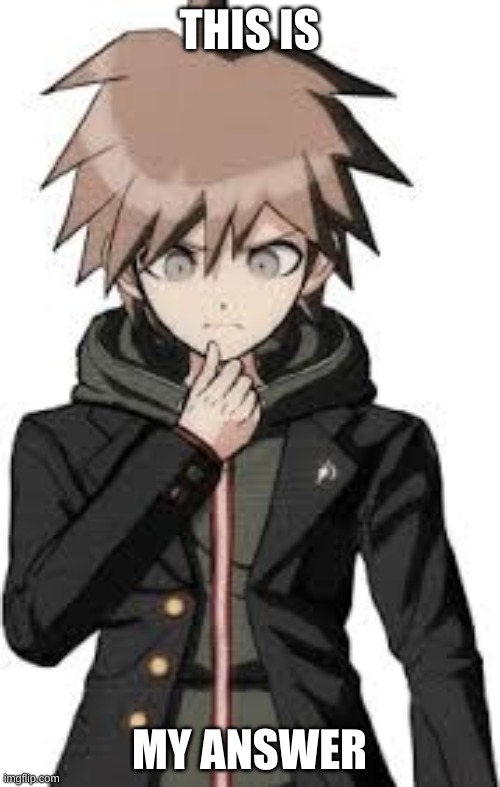 Thinking Makoto | THIS IS MY ANSWER | image tagged in thinking makoto | made w/ Imgflip meme maker